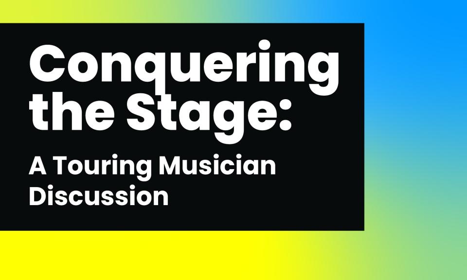 Conquering the Stage: A Touring Musician Discussion