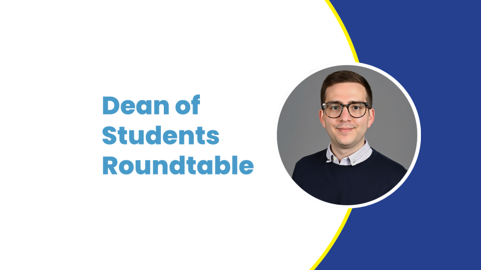 "Dean of Students Roundtable"