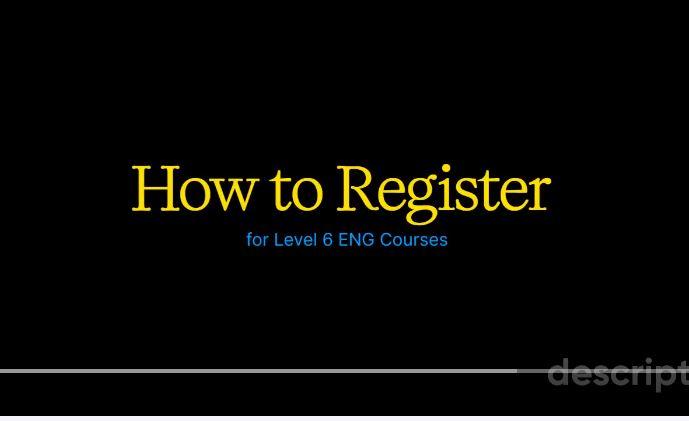 How to register for Level 6 English